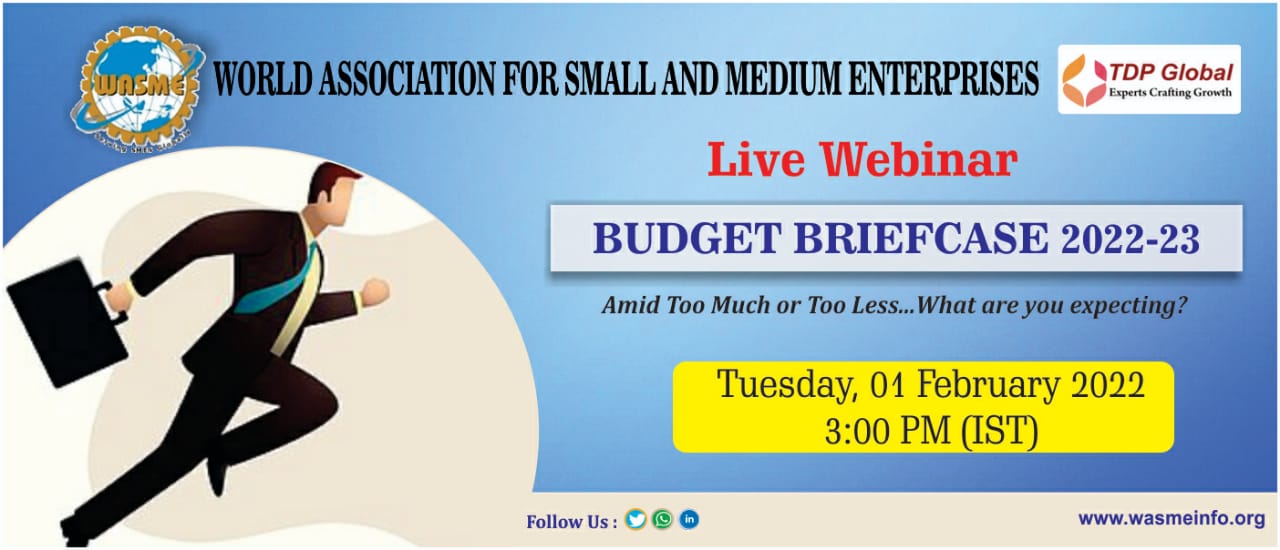 WASME and TDP Global LIVE SESSION on  “BUDGET BRIEFCASE 2022-23